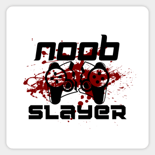 Noob slayer Magnet